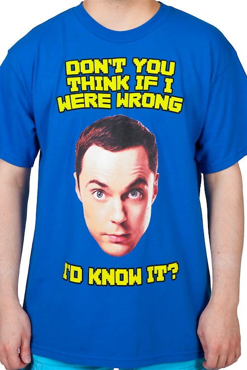 If I Were Wrong Sheldon Shirt: Big Bang Theory Mens T-shirt