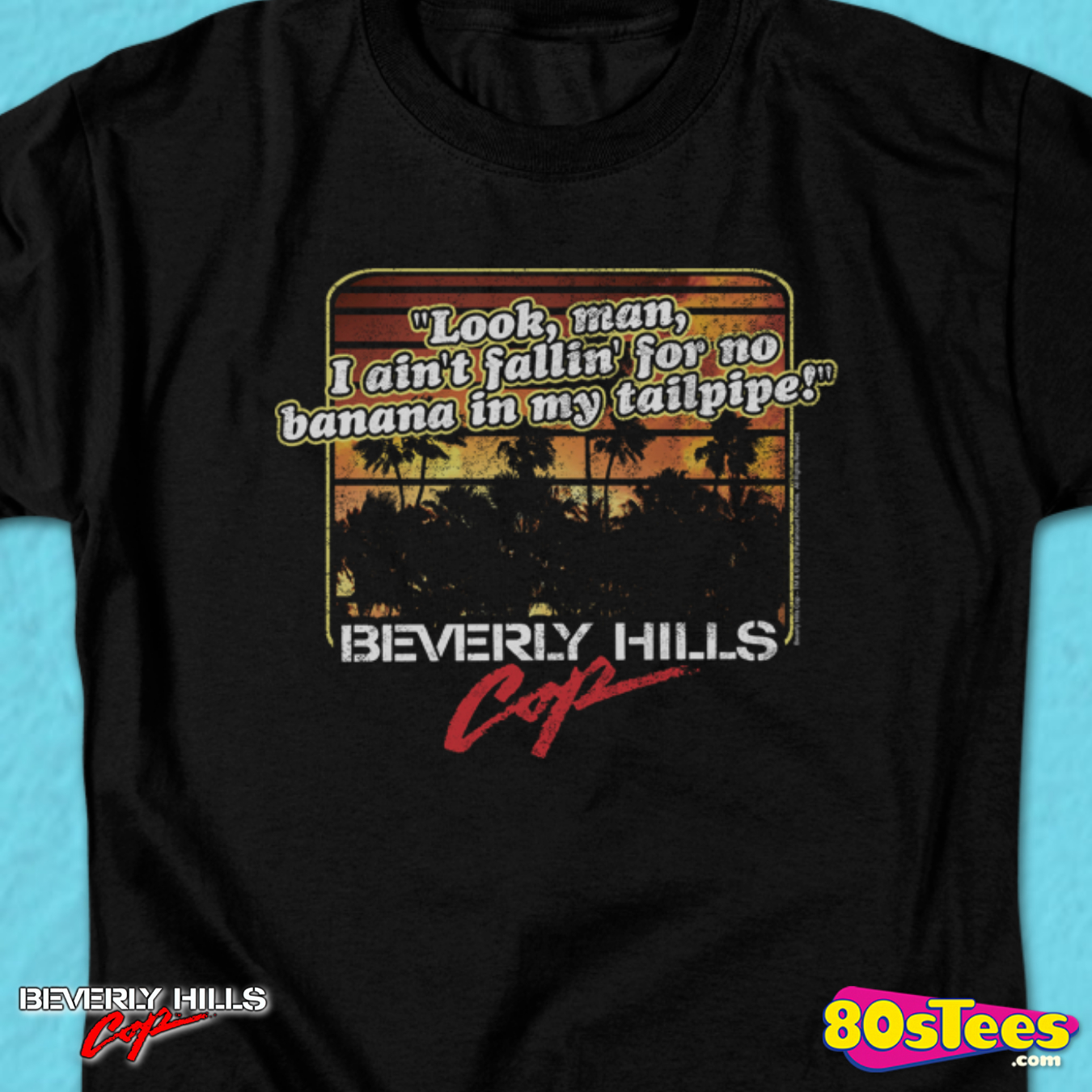 Beverly Hills Cop Banana in My Tailpipe Womens T-Shirt
