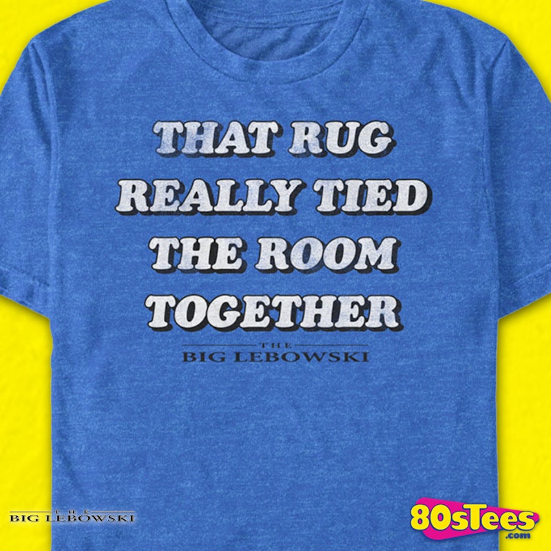 That Rug Really Tied The Room Together Big Lebowski T Shirt
