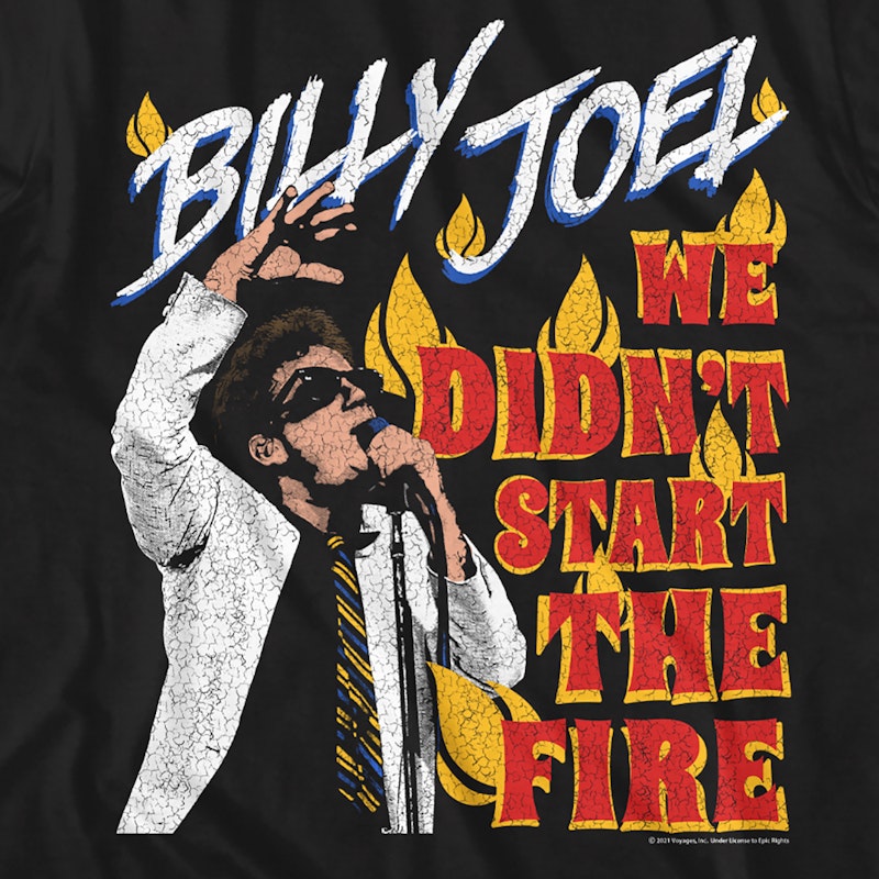 We Didn't Start The Fire Billy Joel TShirt