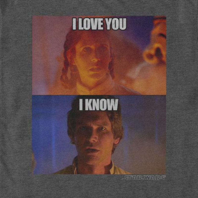 I Love You I Know Star Wars T Shirt 