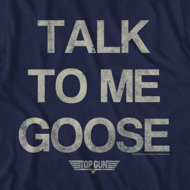 Top Gun Talk to Me Goose Movie Action Drama White Adult T-Shirt Tee 